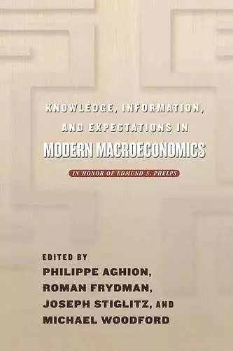 Knowledge, Information, and Expectations in Modern Macroeconomics cover