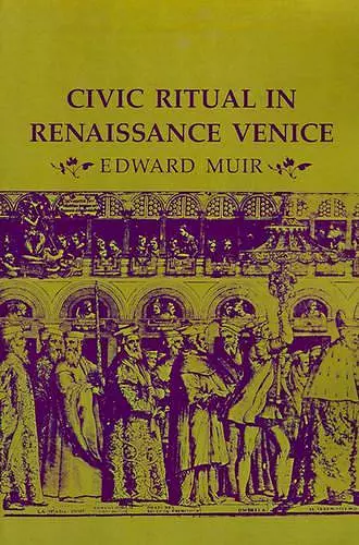 Civic Ritual in Renaissance Venice cover