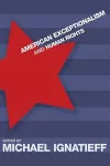American Exceptionalism and Human Rights cover