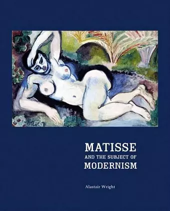 Matisse and the Subject of Modernism cover