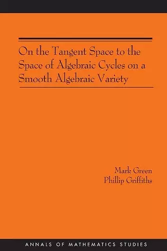 On the Tangent Space to the Space of Algebraic Cycles on a Smooth Algebraic Variety cover