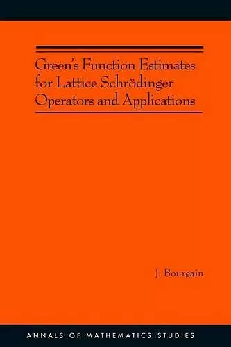 Green's Function Estimates for Lattice Schrödinger Operators and Applications cover