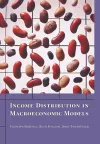 Income Distribution in Macroeconomic Models cover