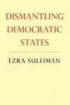 Dismantling Democratic States cover