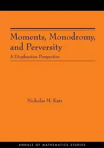 Moments, Monodromy, and Perversity cover