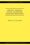 Diffusion, Quantum Theory, and Radically Elementary Mathematics cover