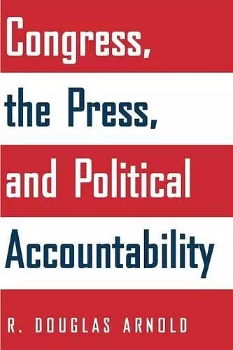 Congress, the Press, and Political Accountability cover