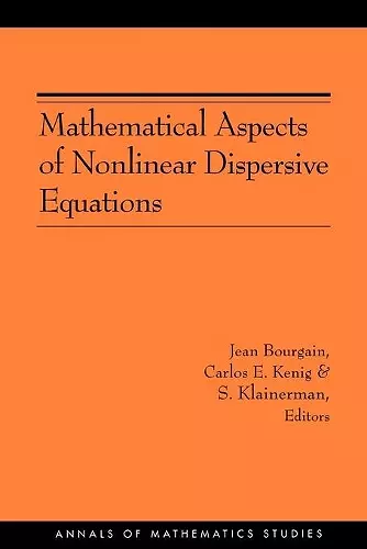 Mathematical Aspects of Nonlinear Dispersive Equations cover