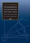 The Mathematics of the Heavens and the Earth cover