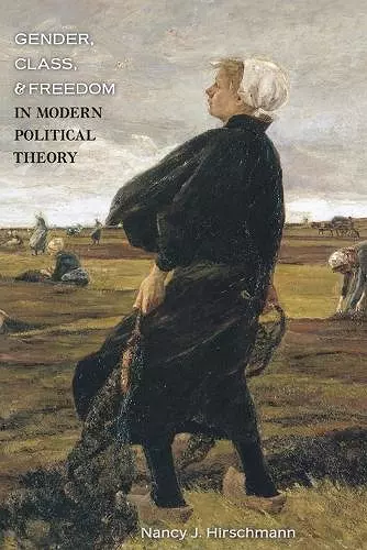 Gender, Class, and Freedom in Modern Political Theory cover