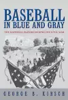 Baseball in Blue and Gray cover