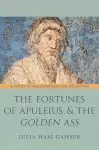 The Fortunes of Apuleius and the Golden Ass cover