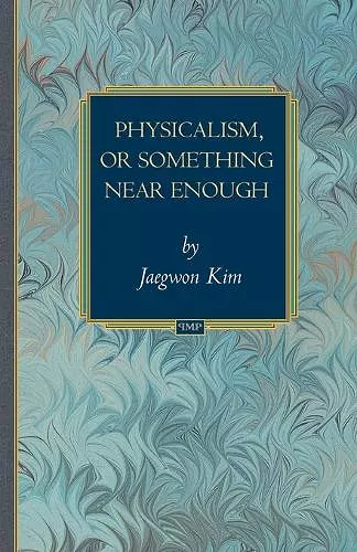 Physicalism, or Something Near Enough cover