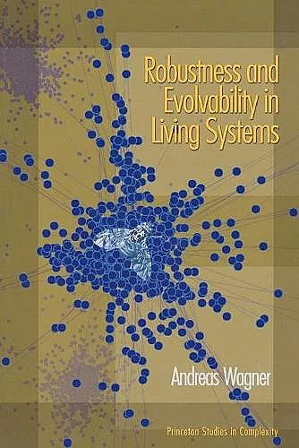 Robustness and Evolvability in Living Systems cover