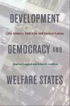 Development, Democracy, and Welfare States cover