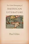 The Global Remapping of American Literature cover