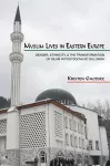 Muslim Lives in Eastern Europe cover