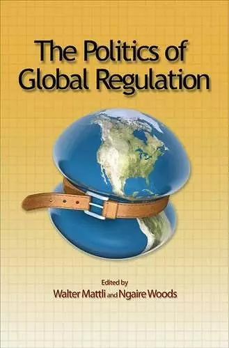 The Politics of Global Regulation cover