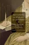Becoming a Woman of Letters cover