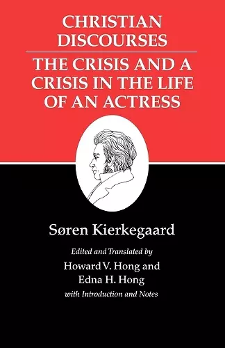 Christian Discourses: The Crisis and a Crisis in the Life of an Actress. cover