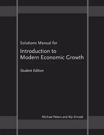 Solutions Manual for "Introduction to Modern Economic Growth" cover