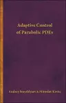 Adaptive Control of Parabolic PDEs cover