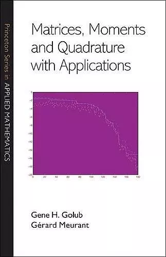 Matrices, Moments and Quadrature with Applications cover