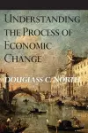 Understanding the Process of Economic Change cover