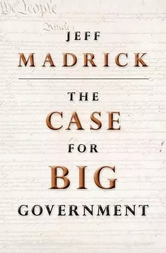 The Case for Big Government cover