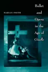Ballet and Opera in the Age of Giselle cover