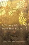 A Theory of Foreign Policy cover
