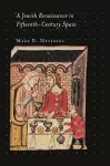 A Jewish Renaissance in Fifteenth-Century Spain cover