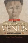 Sara Baartman and the Hottentot Venus cover