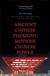 Ancient Chinese Thought, Modern Chinese Power cover