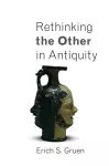 Rethinking the Other in Antiquity cover