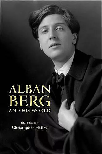 Alban Berg and His World cover