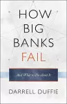 How Big Banks Fail and What to Do about It cover