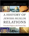 A History of Jewish-Muslim Relations cover