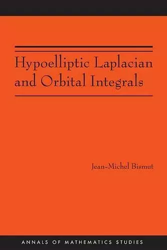 Hypoelliptic Laplacian and Orbital Integrals cover