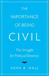 The Importance of Being Civil cover