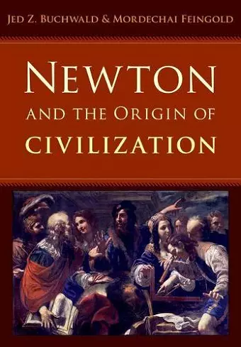 Newton and the Origin of Civilization cover