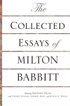 The Collected Essays of Milton Babbitt cover