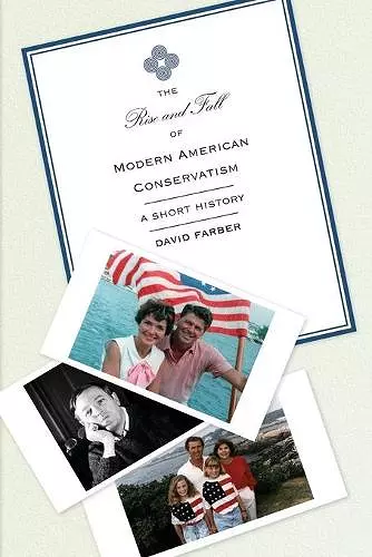 The Rise and Fall of Modern American Conservatism cover