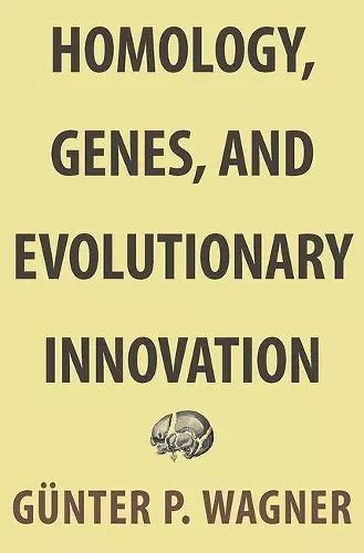 Homology, Genes, and Evolutionary Innovation cover