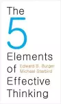 The 5 Elements of Effective Thinking cover