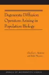 Degenerate Diffusion Operators Arising in Population Biology cover