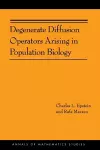 Degenerate Diffusion Operators Arising in Population Biology cover