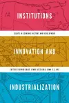 Institutions, Innovation, and Industrialization cover