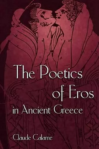 The Poetics of Eros in Ancient Greece cover