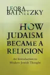 How Judaism Became a Religion cover